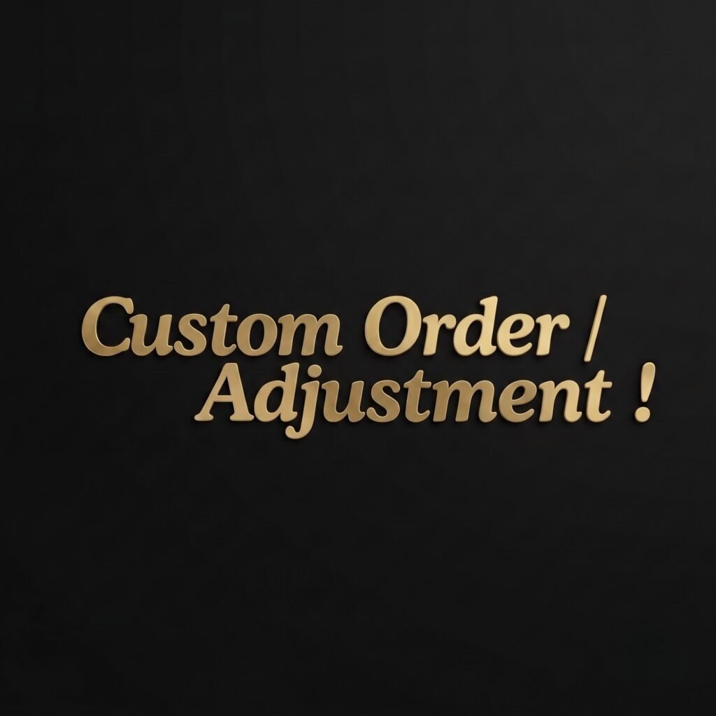Custom Order Adjustment, International Shipping Cost Contribution, Special Shipping Payment