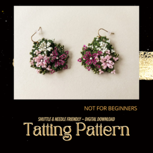 Floral Garden Tatting Lace Earrings Pattern | Beaded Flower Jewelry | Advanced Needle & Shuttle Tatting PDF| Original 2020 Design